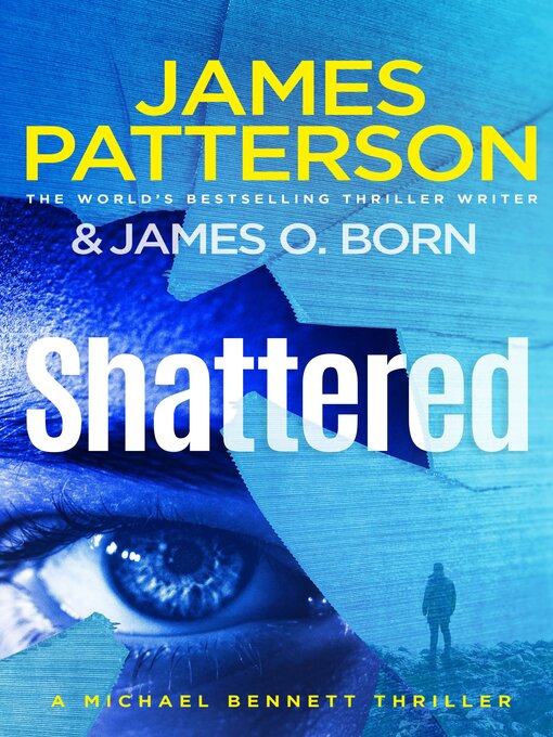 Title details for Shattered by James Patterson - Wait list